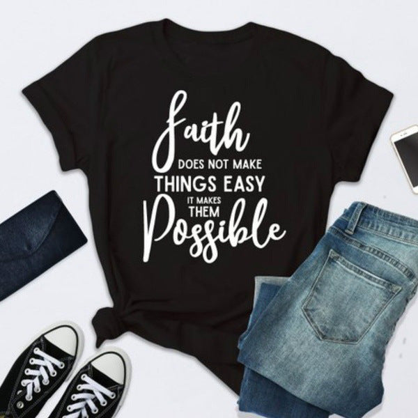 Europe And America T-Shirt Faith Does Not Make Things Easy But Possible myETYN