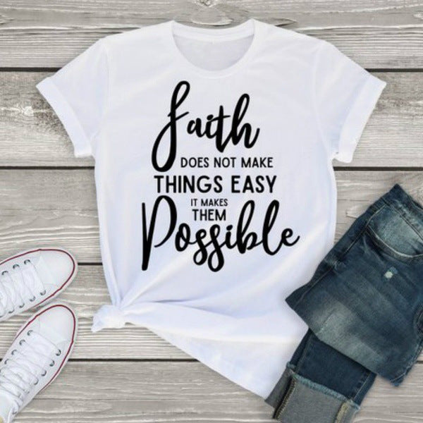 Europe And America T-Shirt Faith Does Not Make Things Easy But Possible myETYN